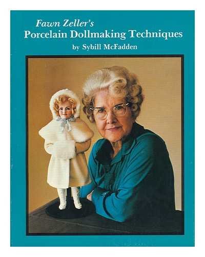 Beispielbild fr Fawn Zellers Porcelain Dollmaking Techniques zum Verkauf von Ezekial Books, LLC