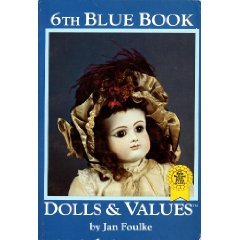 Imagen de archivo de DOLLS & VALUES, 6th Blue Book a la venta por HPB-Emerald