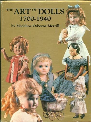 Beispielbild fr Art of Dolls, 1700-1940 zum Verkauf von John M. Gram