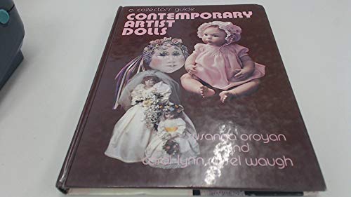 Imagen de archivo de Contemporary Artist Dolls: A Collector's Guide a la venta por ThriftBooks-Dallas