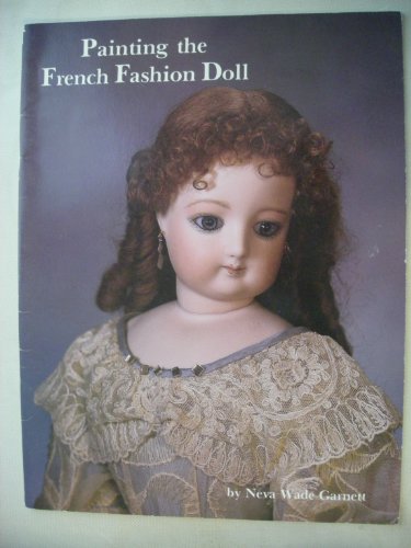 Beispielbild fr Painting the French Fashion Doll zum Verkauf von HPB-Ruby