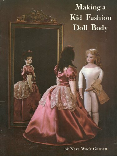 9780875882932: Making a Kid Fashion Doll Body