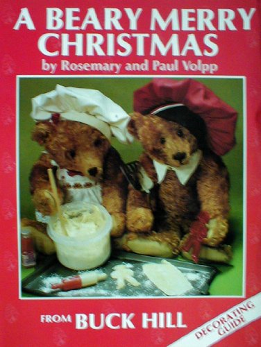 Stock image for A Beary Merry Christmas from Buck Hill: A Decorating Guide for sale by Wonder Book