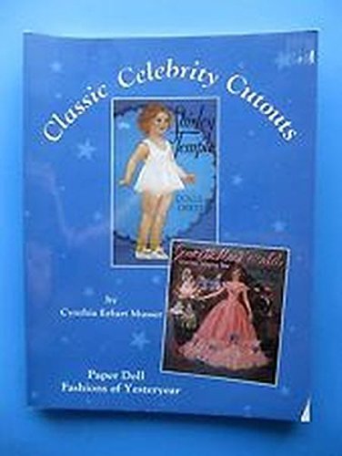 Stock image for Classic Celebrity Cutouts - Paper Doll Fashions of Yesteryear for sale by Indian Hills Books