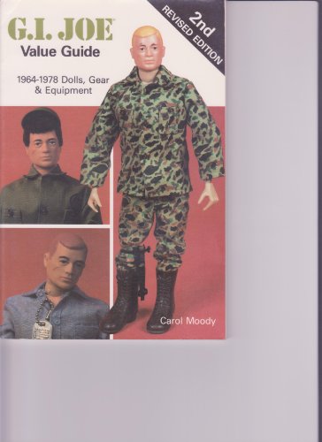 Stock image for G.I. Joe Value Guide, 1964-1978: Dolls, Gear Equipment for sale by Front Cover Books
