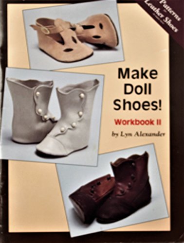 Make Doll Shoes! Workbook II - Alexander, Lyn