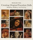 Imagen de archivo de Creating Original Porcelain Dolls: Modeling, Molding and Painting a la venta por Ergodebooks