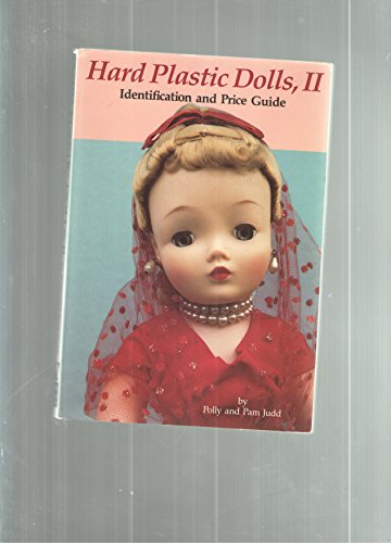 Beispielbild fr Hard Plastic Dolls, Vol. 2: Identification and Price Guide zum Verkauf von Wonder Book
