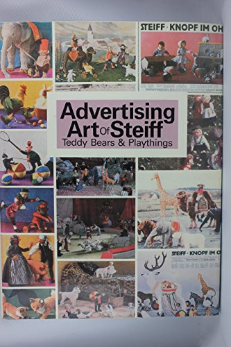 Beispielbild fr Advertising Art of Steiff: Teddy Bears and Playthings zum Verkauf von Ammareal