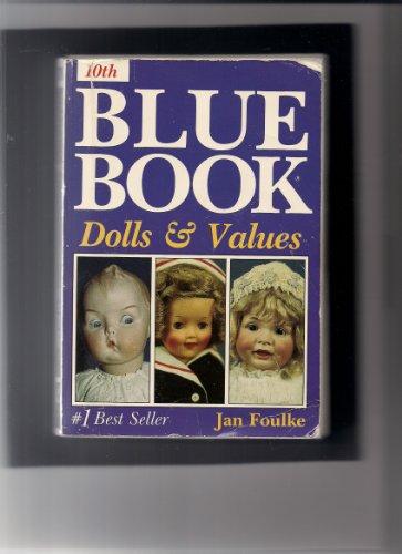 Imagen de archivo de Blue Book of Dolls and Values 10th Edition a la venta por ThriftBooks-Atlanta