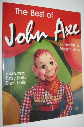 Beispielbild fr The Best of John Axe: Article and Book Reprints, 1976-1987 zum Verkauf von Lowry's Books