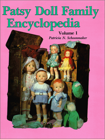 Beispielbild fr Patsy Doll Family Encyclopedia, Vol. 1 zum Verkauf von Jenson Books Inc