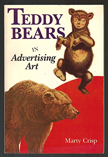 Teddy Bears in Advertising Art - Marty Crisp