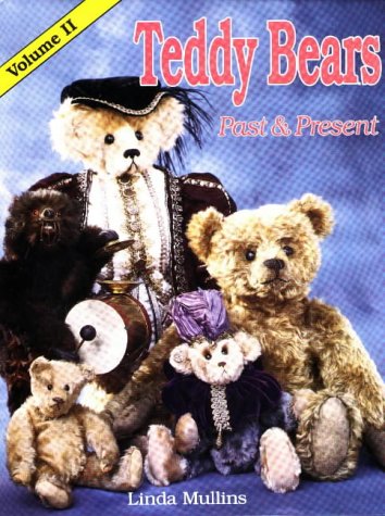 9780875883847: Teddy Bears Past and Present: v. 2 (Teddy Bears Past and Present: A Collector's Identification Guide)