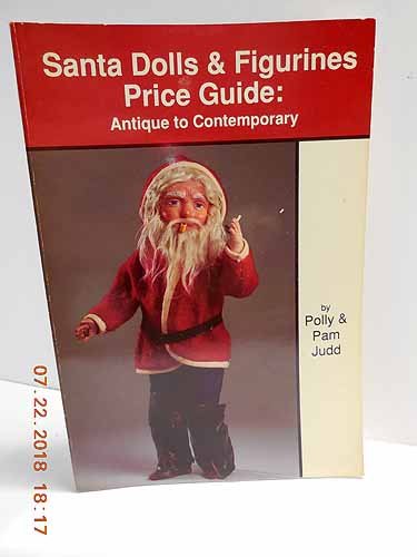 Stock image for Santa Dolls and Figurines Price Guide: Antique to Contemporary for sale by Half Price Books Inc.
