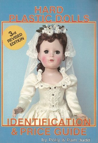 9780875884097: Hard Plastic Dolls, Vol. 1 (Revised)