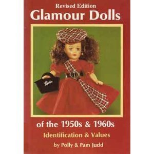 Stock image for Glamour Dolls of the 1950s and 1960s: Identification Values, Revised Edition for sale by Front Cover Books