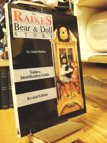 Beispielbild fr The Raikes Bear & Doll Story (Value & Identification Guide) zum Verkauf von Wonder Book