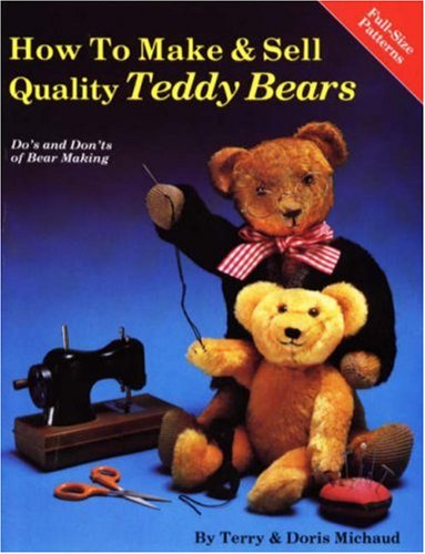 Beispielbild fr How to Make and Sell Quality Teddy Bears zum Verkauf von Better World Books