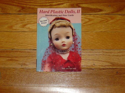 Beispielbild fr Hard Plastic Dolls, II Identification and Price Guide zum Verkauf von HPB-Emerald