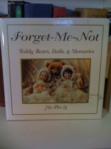 Stock image for Forget-Me-Not: Teddy Bears, Dolls, and Memories for sale by Wonder Book