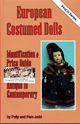 Beispielbild fr European Costumed Dolls: Identification and Value Guide, Antique to Contemporary zum Verkauf von HPB Inc.