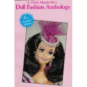 Imagen de archivo de Doll Fashion Anthology: Featuring Barbie and other Fashion Dolls a la venta por ThriftBooks-Atlanta