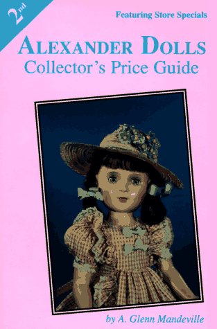 Imagen de archivo de Alexander Dolls Collector's Price Guide a la venta por HPB-Emerald