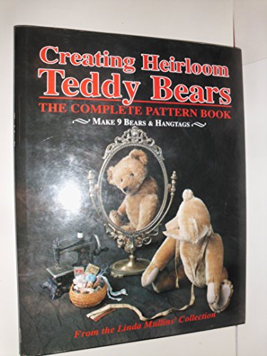 Beispielbild fr Creating Heirloom Teddy Bears, The Complete Pattern Book zum Verkauf von HPB-Red