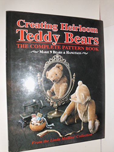 Imagen de archivo de Creating Heirloom Teddy Bears, The Complete Pattern Book a la venta por HPB-Red