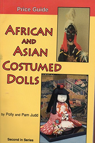 9780875884455: African and Asian Costumed Dolls: Price Guide