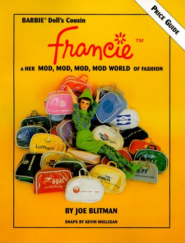 Francie & Her Mod, Mod, Mod World of Fashion - Blitman, Joe Francie & Her Mod, Mod, Mod World of Fashion - Blitman, Joe