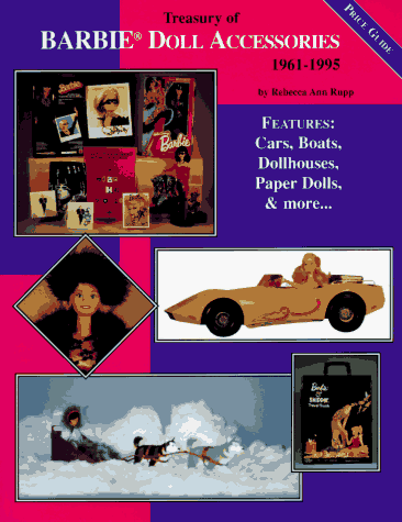 Stock image for Treasury of Barbie Doll Accessories: 1961-1995 for sale by Front Cover Books