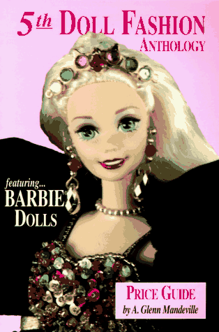 9780875884547: Doll Fashion Anthology and Price Guide (Doll Fashion Anthology & Price Guide)