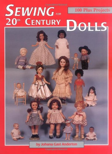 Imagen de archivo de Sewing for 20th Century Dolls: 100 Plus Projects, Vol. 1 a la venta por Books of the Smoky Mountains