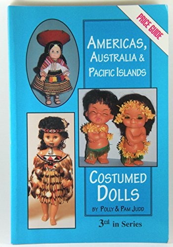 Beispielbild fr Americas, Australia, & Pacific Islands Costumed Dolls: Price Guide zum Verkauf von HPB-Emerald