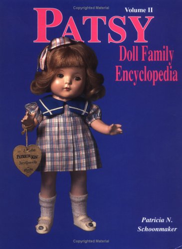 Imagen de archivo de Patsy Doll Family Encyclopedia, Vol. 2 a la venta por HPB-Diamond