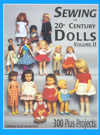 Beispielbild fr Sewing for 20th Century Dolls: 100 Plus Projects, Vol. 2 zum Verkauf von Books of the Smoky Mountains