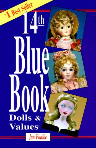 Stock image for Blue Book of Dolls Values (Blue Book of Dolls and Values, 14th Edition) for sale by Front Cover Books