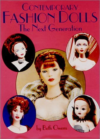 Stock image for Contemporary Fashion Dolls: The Next Generation for sale by Books of the Smoky Mountains