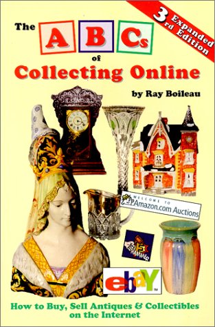 Imagen de archivo de The ABCs of Collecting Online, 3rd Edition a la venta por Junette2000