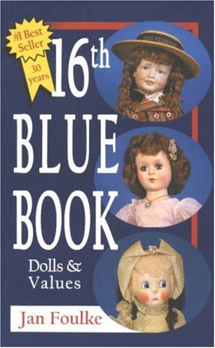 Imagen de archivo de 16th Blue Book: Dolls and Values a la venta por KuleliBooks