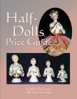 9780875886701: Half-Dolls Price Guide