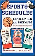 Stock image for Sports Schedule Identification and Price Guide: Professional Teams 1870-2003 Purba, Sanjiv and Sicilia, Sandy for sale by Hay-on-Wye Booksellers
