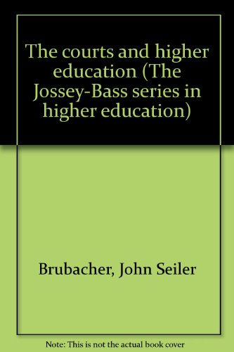 9780875890821: The courts and higher education (The Jossey-Bass series in higher education) ...