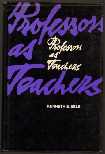 Beispielbild fr Professors as teachers (The Jossey-Bass series in higher education) zum Verkauf von Wonder Book