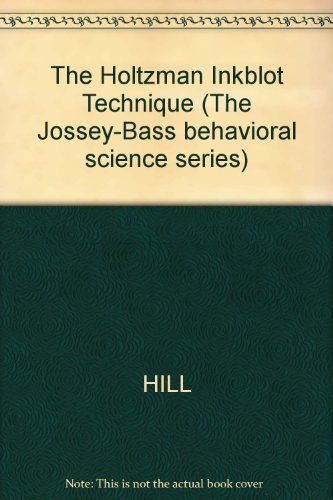 The Holtzman Inkblot Technique: A Handbook for Clinical Application (The Jossey-Bass behavioral s...