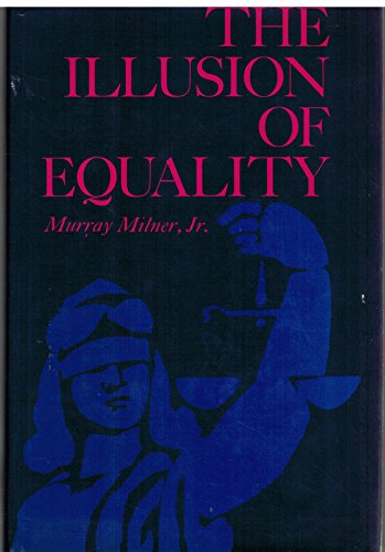 Imagen de archivo de Illusion of Equality: The Effect of Education on Opportunity, Inequality, and Social Conflict (The Jossey-Bass Behavioral Science Series) a la venta por gearbooks