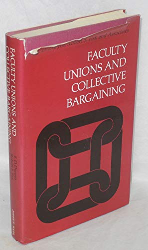 Imagen de archivo de Faculty Unions and Collective Bargaining a la venta por Better World Books
