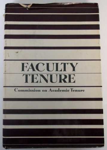 9780875891620: Faculty Tenure: Commission on Academic Tenure in Higher Education